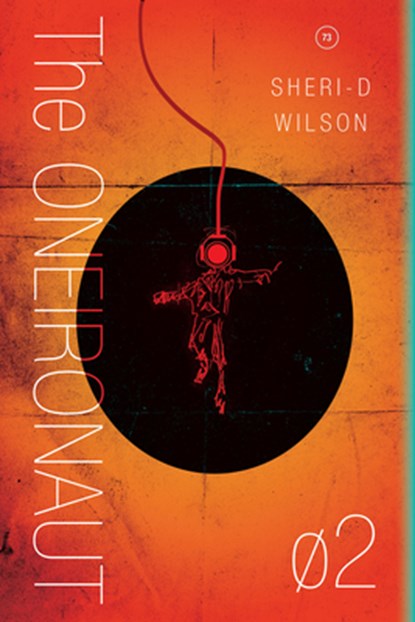 The Oneironaut 02, Sheri-D Wilson - Paperback - 9781778162633