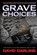 Grave Choices, DARLING,  David - Paperback - 9781778182532