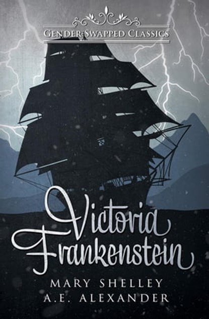 Victoria Frankenstein, Mary Shelley ; A.E. Alexander - Ebook - 9781778194306