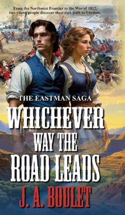 Whichever Way The Road Leads, J A Boulet - Gebonden - 9781778199998