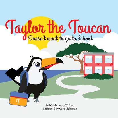 Taylor the Toucan, Deb Lightman - Paperback - 9781778245602
