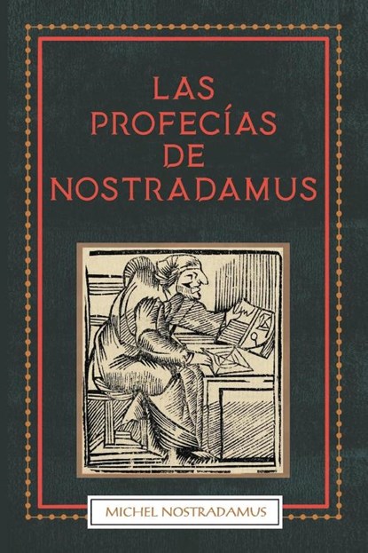 Las Profecias de Nostradamus, Michel Nostradamus - Paperback - 9781778268885