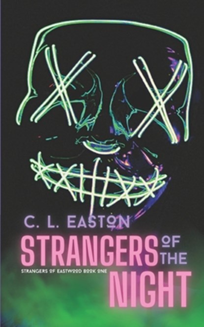 Strangers of the Night, C. L. Easton - Paperback - 9781778296864