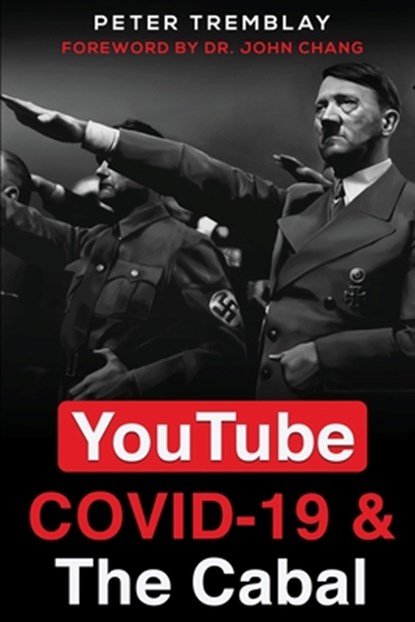 YouTube, COVID-19 & The Cabal, Peter Tremblay - Paperback - 9781778380013