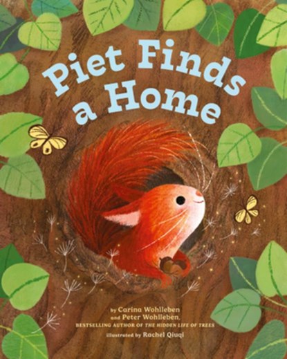 Piet Finds A Home, Peter Wohlleben ; Carina Wohlleben - Gebonden - 9781778400292