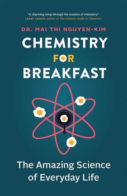 Chemistry for Breakfast, Mai Thi Nguyen-Kim - Paperback - 9781778400322