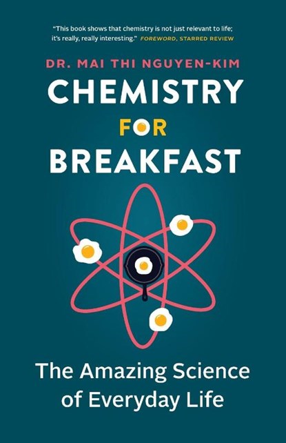 Chemistry for Breakfast, Mai Thi Nguyen-Kim - Paperback - 9781778400322