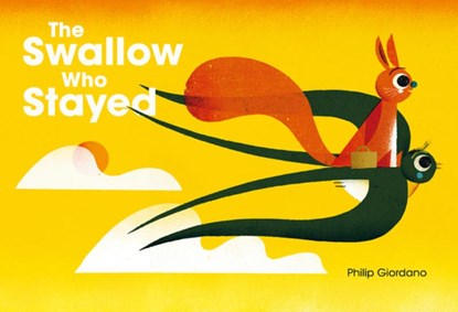 The Swallow Who Stayed, Philip Giordano - Gebonden - 9781778400865