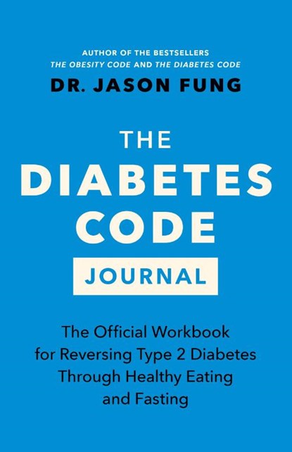 The Diabetes Code Journal, Dr. Jason Fung - Gebonden - 9781778400964