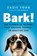 Bark!, Zazie Todd - Gebonden - 9781778401367