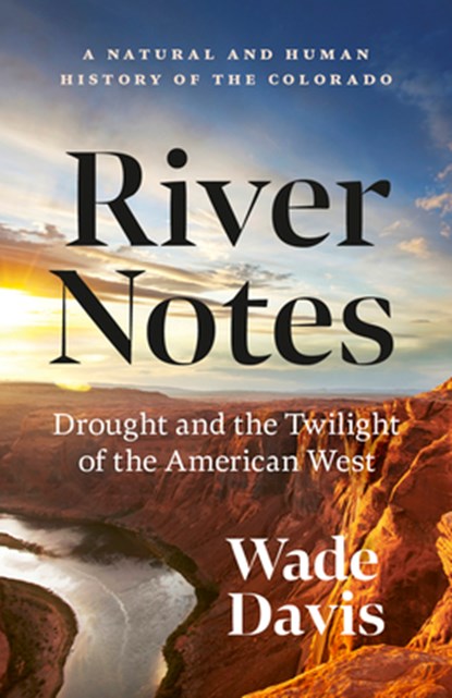 River Notes, Wade Davis - Paperback - 9781778401428