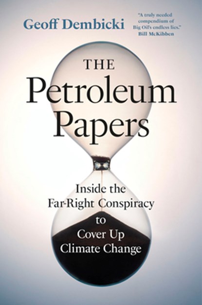 The Petroleum Papers, Geoff Dembicki - Paperback - 9781778401794