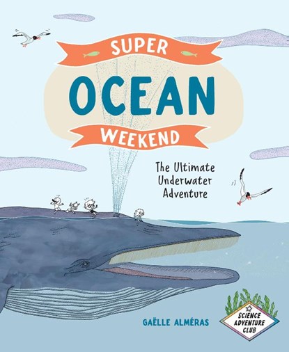 Super Ocean Weekend, Gaelle Almeras - Paperback - 9781778402081