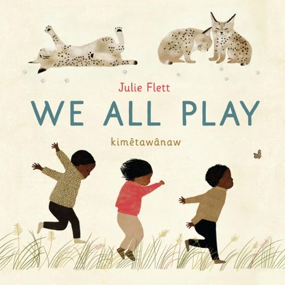 We All Play, Julie Flett - Gebonden - 9781778402104