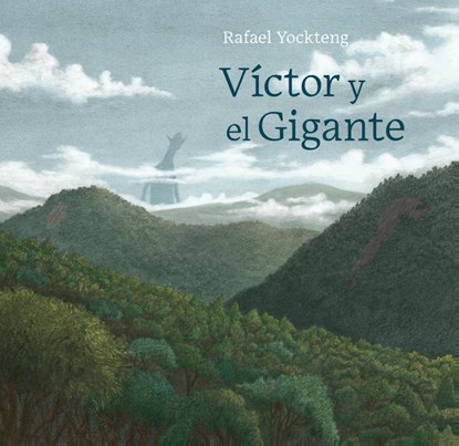 Victor y el gigante, Rafael Yockteng - Gebonden - 9781778402302