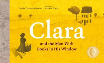 Clara and the Man With Books in his Window, Mara Teresa Andruetto - Gebonden - 9781778402517