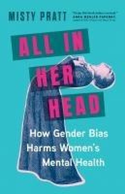 All In Her Head, Misty Pratt - Paperback - 9781778402821