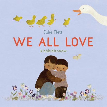 We All Love, Julie Flett - Gebonden - 9781778403279