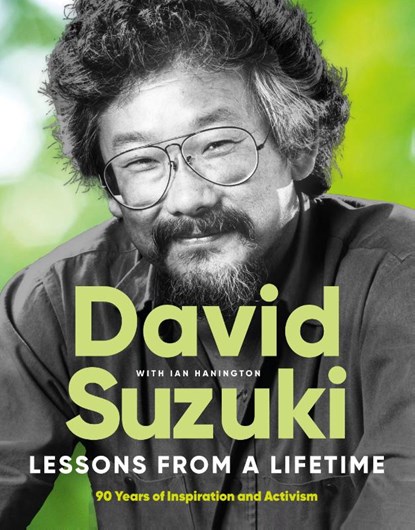 Lessons From a Lifetime, David Suzuki ; Ian Hanington - Gebonden - 9781778403606