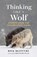 Thinking Like a Wolf, Rick McIntyre - Paperback - 9781778403767