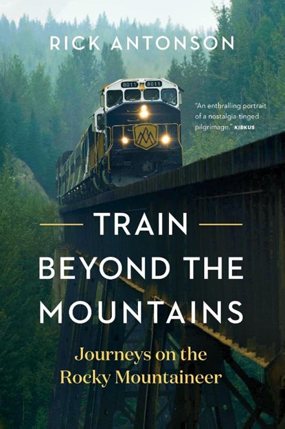 Train Beyond the Mountains, Rick Antonson - Paperback - 9781778403774