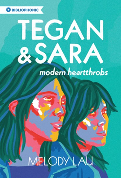 Tegan and Sara, Melody Lau - Paperback - 9781778430046
