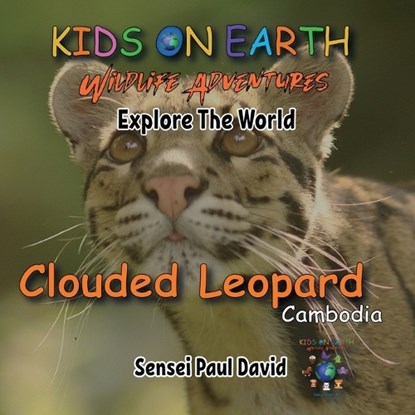 David, S: KIDS ON EARTH Wildlife Adventures - Explore The Wo, Sensei Paul David - Paperback - 9781778484087