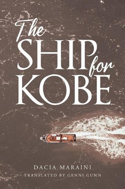 The Ship for Kobe, Dacia Maraini - Paperback - 9781778490019