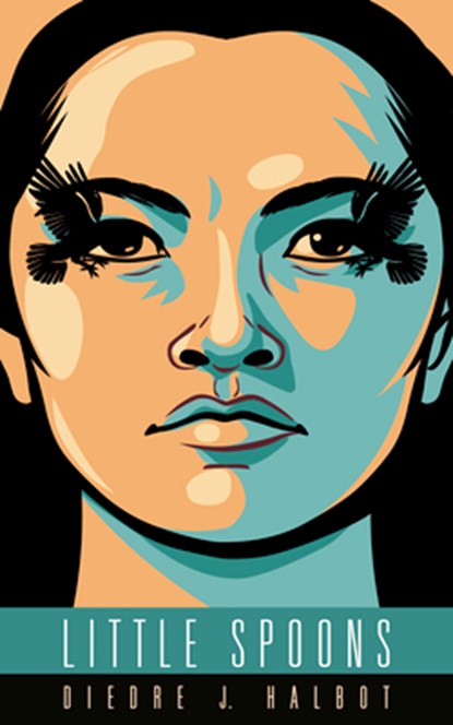 Little Spoons, Diedre J. Halbot - Paperback - 9781778530777