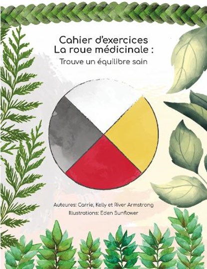 Cahier d'exercices La roue medicinale, Carrie Armstrong - Paperback - 9781778540189