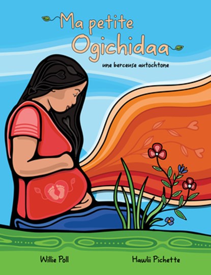 Ma Petite Ogichidaa: Une Berceuse Autochtone, Willie Poll - Gebonden - 9781778540479