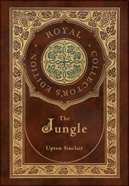 The Jungle (Royal Collector's Edition) (Case Laminate Hardcover with Jacket), Upton Sinclair - Gebonden - 9781778780615