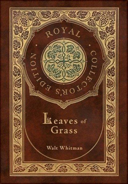 Leaves of Grass (Royal Collector's Edition) (Case Laminate Hardcover with Jacket), Walt Whitman - Gebonden - 9781778782695