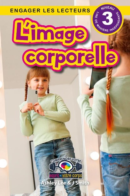 L'image corporelle, Ashley Lee ; J. Smith - Gebonden - 9781778783791