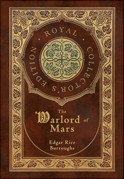 The Warlord of Mars (Royal Collector's Edition) (Case Laminate Hardcover with Jacket), Edgar Rice Burroughs - Gebonden - 9781778785344