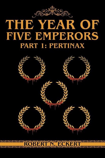 The Year of Five Emperors, Robert N. Eckert - Paperback - 9781778831072