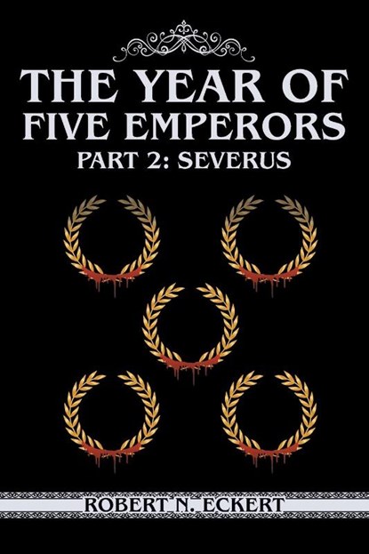 The Year of Five Emperors, Robert N. Eckert - Paperback - 9781778831249