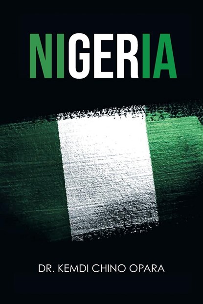 Nigeria, Kemdi Chino Opara - Paperback - 9781778833298