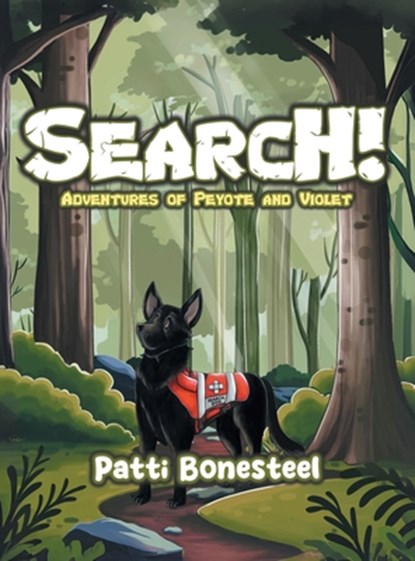 Search!: Adventures of Peyote and Violet, Patti Bonesteel - Gebonden - 9781778836060