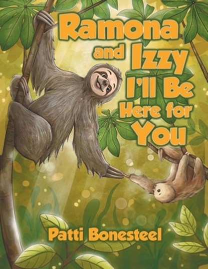 Ramona and Izzy I'll Be Here for You, Patti Bonesteel - Paperback - 9781778837258