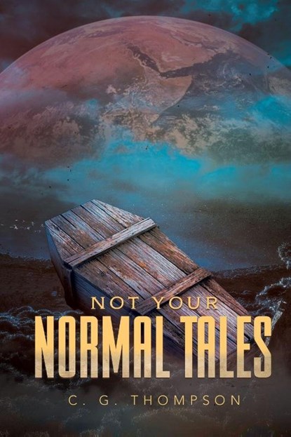 Not your Normal Tales, C. G. Thompson - Paperback - 9781778838309