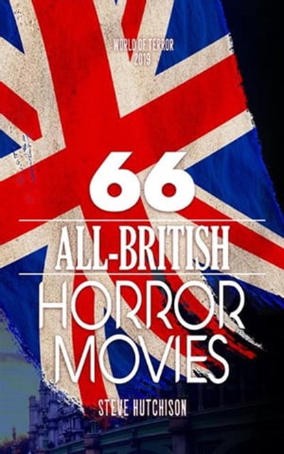 66 All-British Horror Movies, Steve Hutchison - Ebook - 9781778870569