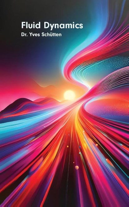 Fluid Dynamics, Yves Norton Schütten - Paperback - 9781778901119