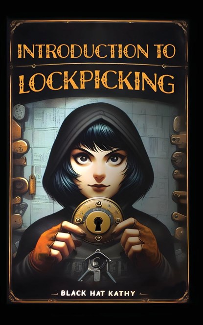 Introduction to Lockpicking, Black Hat Kathy - Paperback - 9781778901737