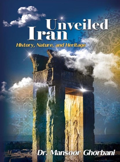 Iran Unveiled, Mansoor Ghorbani - Gebonden - 9781778920547