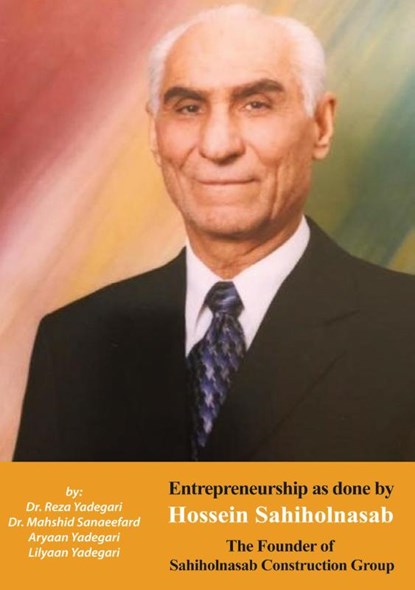 Entrepreneurship as done by Hossein Sahiholnasab, Reza Yadegari ; Mahshid Sanaeefard ; Aryaan And Lilyaan Yadegari - Paperback - 9781778921414