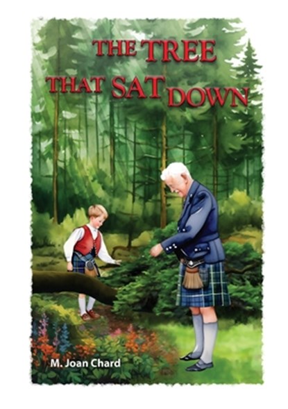 The Tree That Sat Down, M. Joan Chard - Paperback - 9781778921803