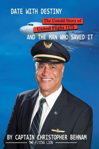 DATE WITH DESTINY, Captain Christopher Behnam - Paperback - 9781778922244
