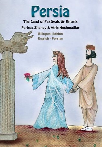 Persia, The Land of Festivals & Rituals, Atrin Heshmatifar - Paperback - 9781778922404
