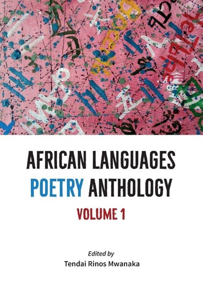 African Languages Poetry Anthology, Tendai Rinos Mwanaka - Paperback - 9781779284105